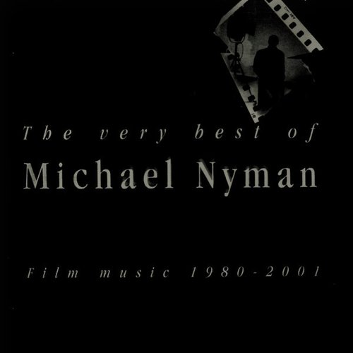 The Very Best of Michael Nyman - Film Music 1980-2001