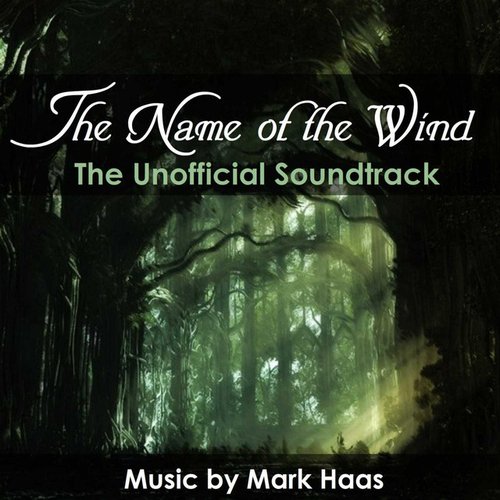 The Name of the Wind: The Unofficial Soundtrack