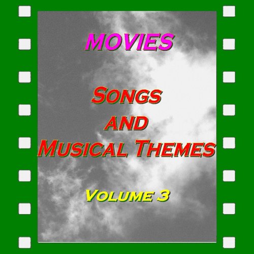 Movies : Songs and Musical Themes, Vol. 3