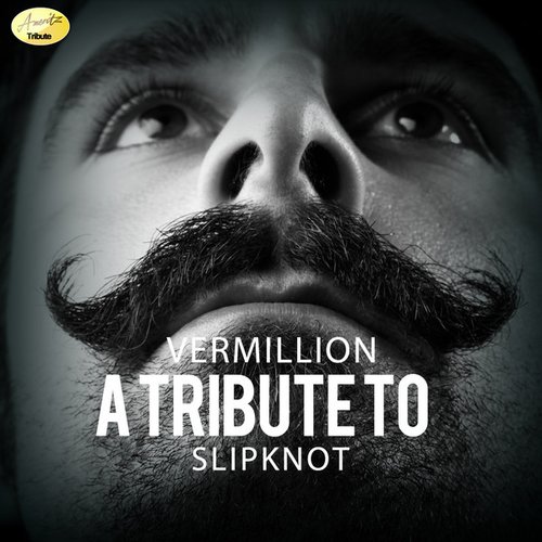 Vermillion - A Tribute to Slipknot - Single