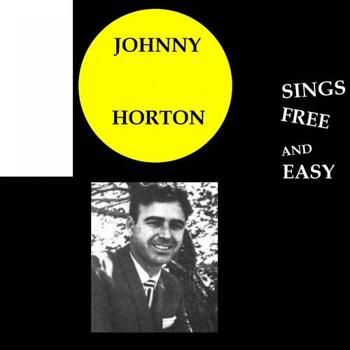 Johnny Horton: Sings Free and Easy