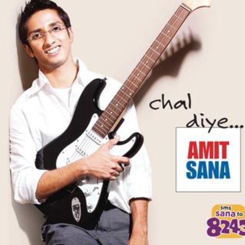 Amit Sana - Chal Diye