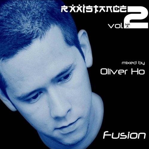 Rxxistance Vol. 2: Fusion, Mixed by Oliver Ho (Continuous Mix)