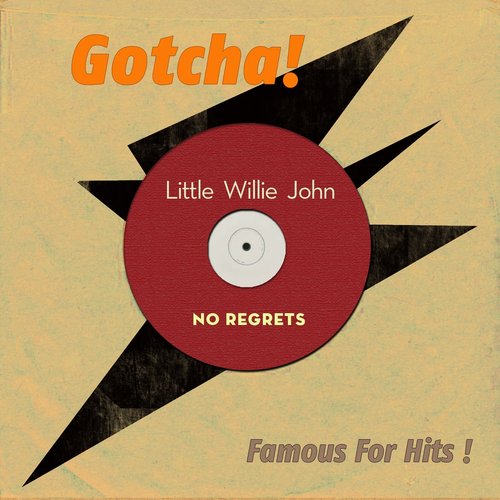 No Regrets (Famous For Hits!)