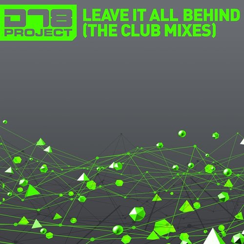 Leave It All Behind (The Club Mixes)