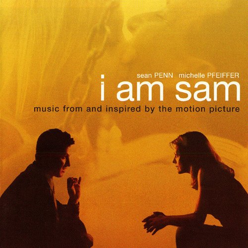 I Am Sam (Music from and Inspired By the Motion Picture)