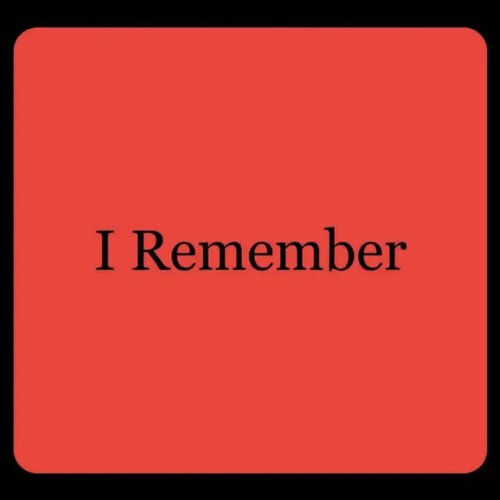 I Remember