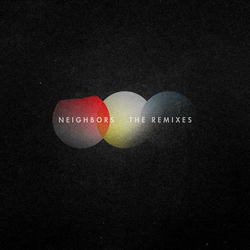 Neighbors: The Remixes
