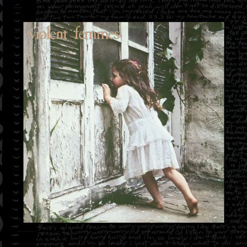 Violent Femmes (deluxe edition) (disc 1)