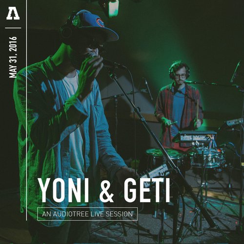 Yoni & Geti on Audiotree Live