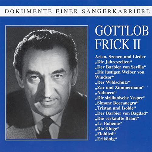 Dokumente einer Sängerkarriere - Gottlob Frick (Vol.2)
