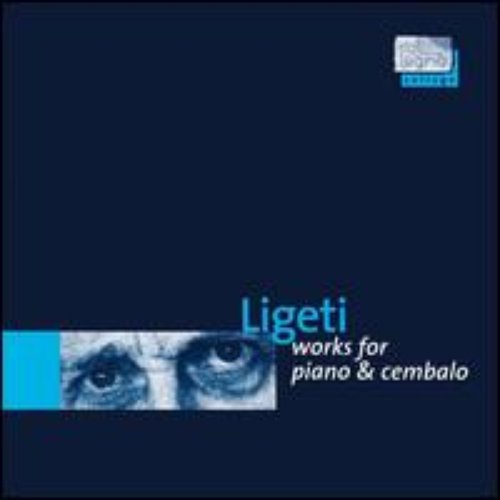 György Ligeti: Works For Piano & Cembalo
