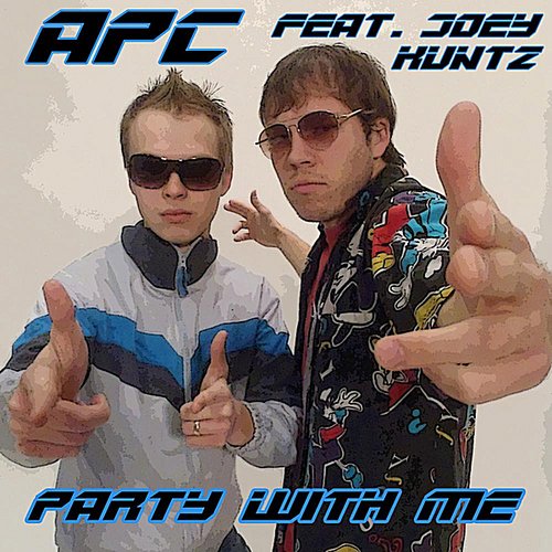 Party With Me (feat. Joey Kuntz) - Single