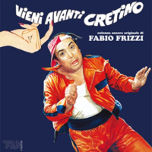 Vieni avanti cretino