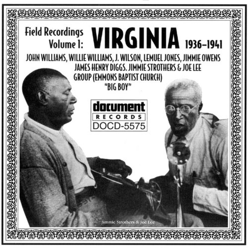 Field Recordings Vol. 1: Virginia (1936-1941)