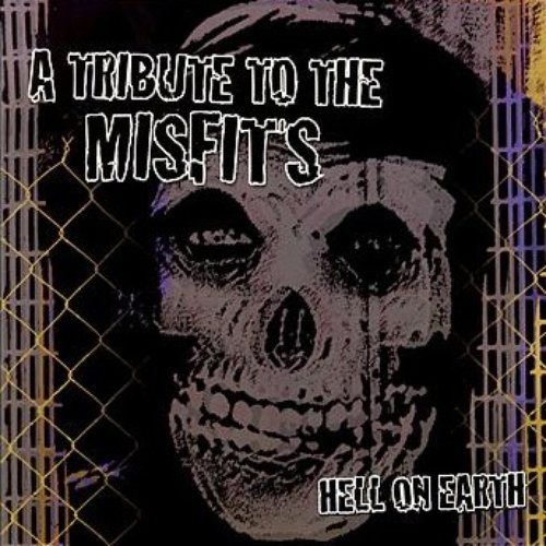 Hell on Earth: A Tribute to the Misfits