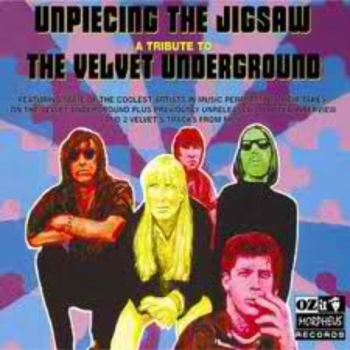 Unpiecing the Jigsaw - A Tribute to The Velvet Underground