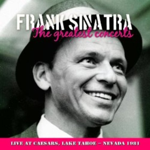 Frank Sinatra - In Concert at Ceasars, Lake Tahoe, Nevada 12th Feb. 1981