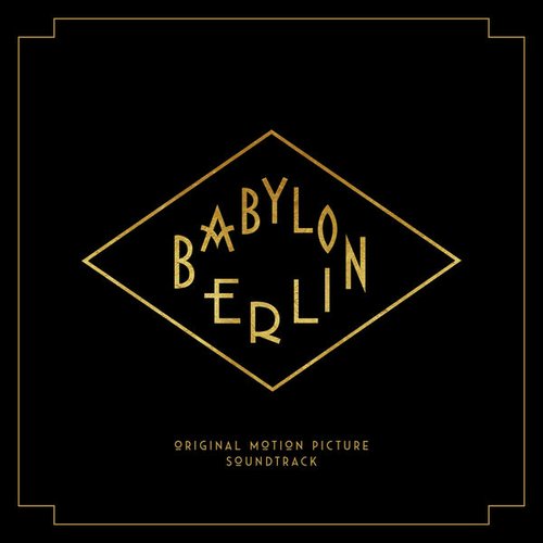 Babylon Berlin (Music from the Original TV Series)