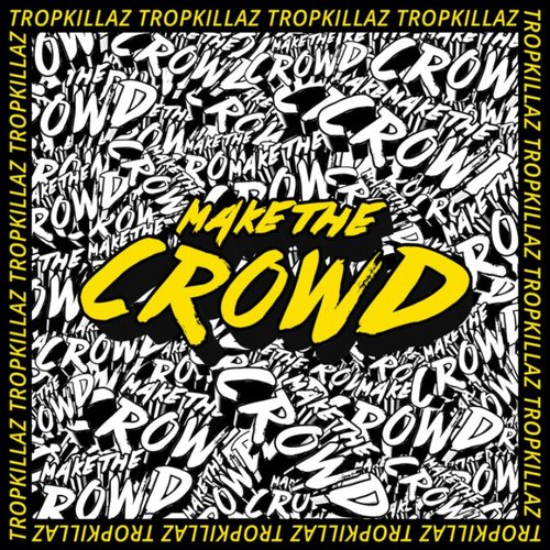 Make the Crowd