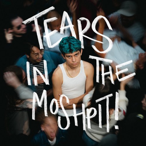 TEARS IN THE MOSHPIT!