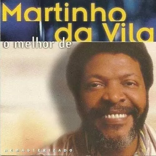 O Melhor De Martinho Da Vila