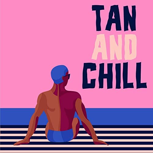 Tan And Chill