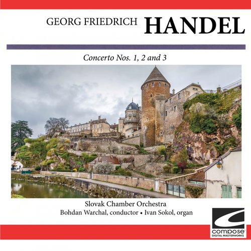 Handel: Concerto Nos. 1, 2 and 3