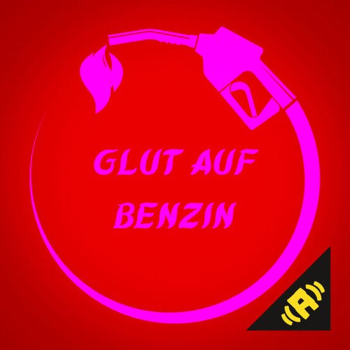 Glut auf Benzin