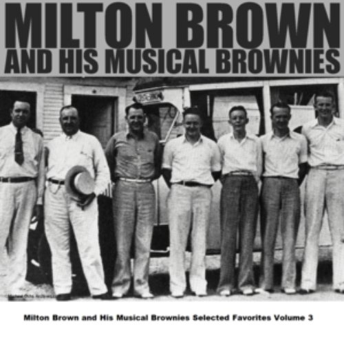 Milton Brown and His Musical Brownies Selected Favorites Volume 3