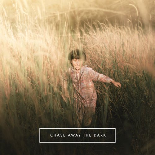 Chase Away the Dark
