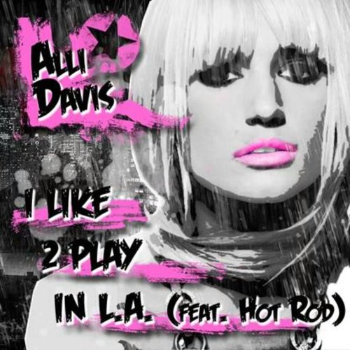 I Like 2 Play In L.A. - Single