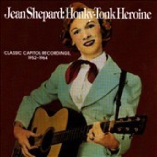 Honky-Tonk Heroine: Classic Capitol Recordings, 1952-1964