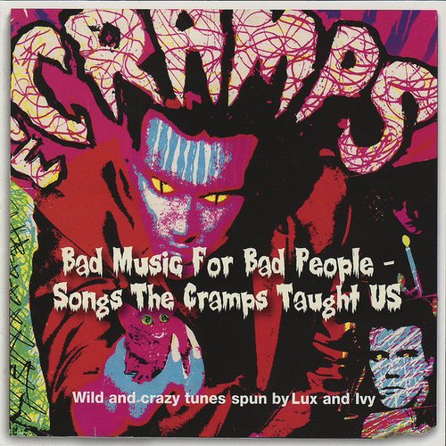 Bad Music for Bad People - Songs the Cramps Taught Us