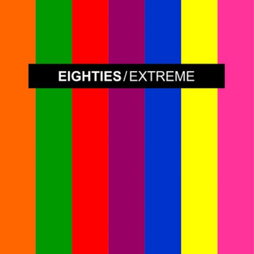 Eighties Extreme 1