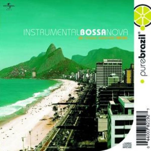Pure Brazil: Instrumental Bossa Nova