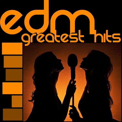 EDM Greatest Hits