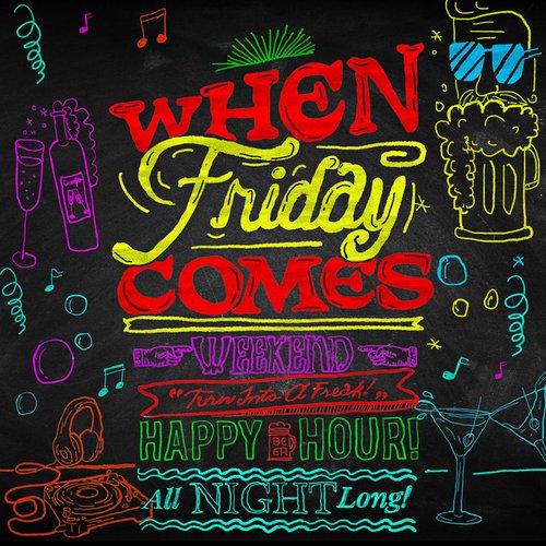 When Friday Comes – Feel Good Friday Feeling