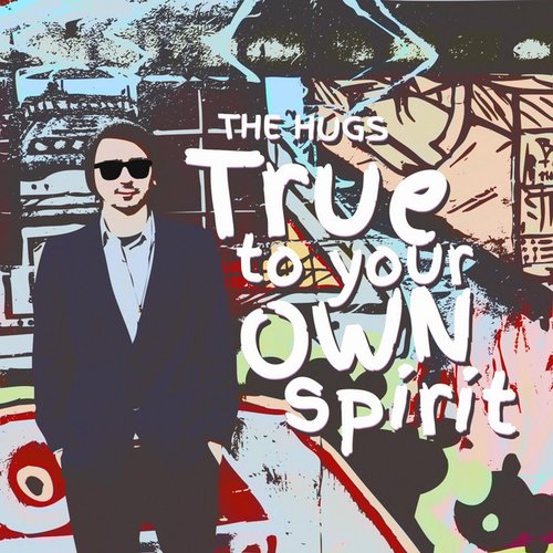 True To Your Own Spirit