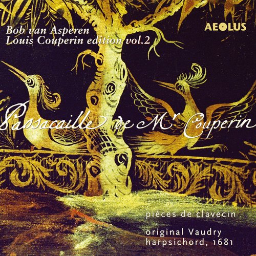 Louis Couperin Edition, Vol. 2: Passacaille de M. Couperin