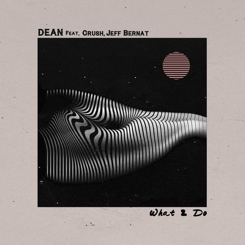 what2do (Feat. Crush, Jeff Bernat)