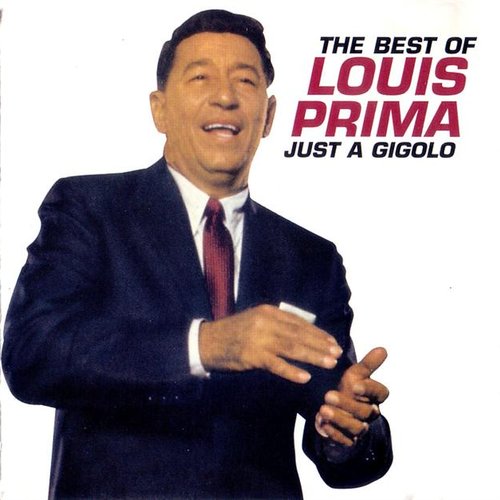 Just A Gigolo The Best Of Louis Prima