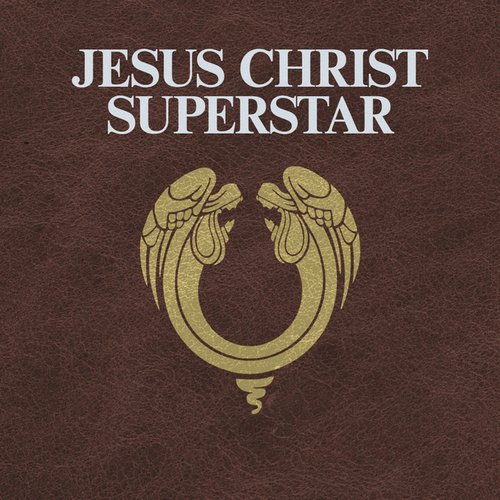 Jesus Christ Superstar: A Rock Opera