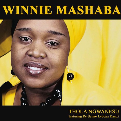Winnie Mashaba Songs 2008 Thola ngwanesu — Winnie Mashaba | Last.fm