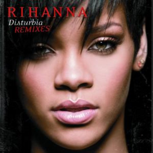 Disturbia (Remixes)