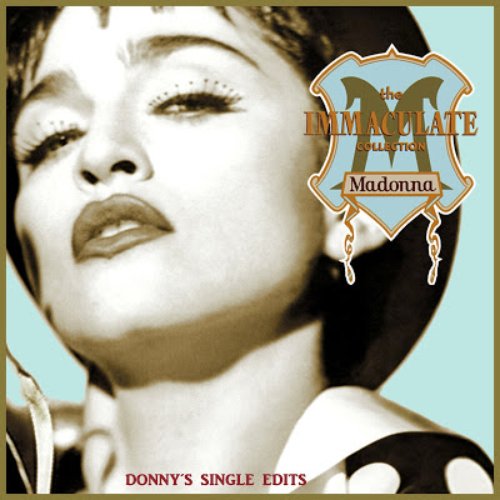 The Immaculate Collection (Donny's Single Edits)