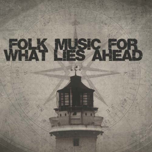 Folk Music For What Lies Ahead