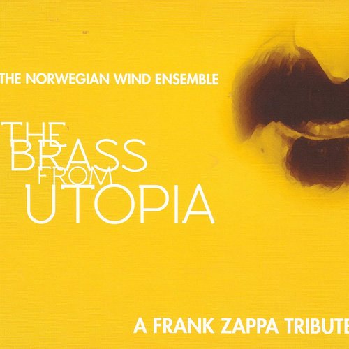 The Brass From Utopia/A Frank Zappa Tribute