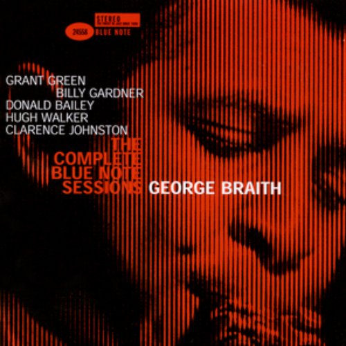 The Complete George Braith Blue Note Sessions (The Rudy Van Gelder Edition)