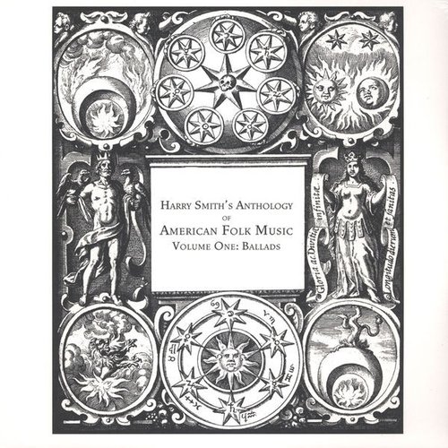 Harry Smith's Anthology Of American Folk Music Volume One: Ballads